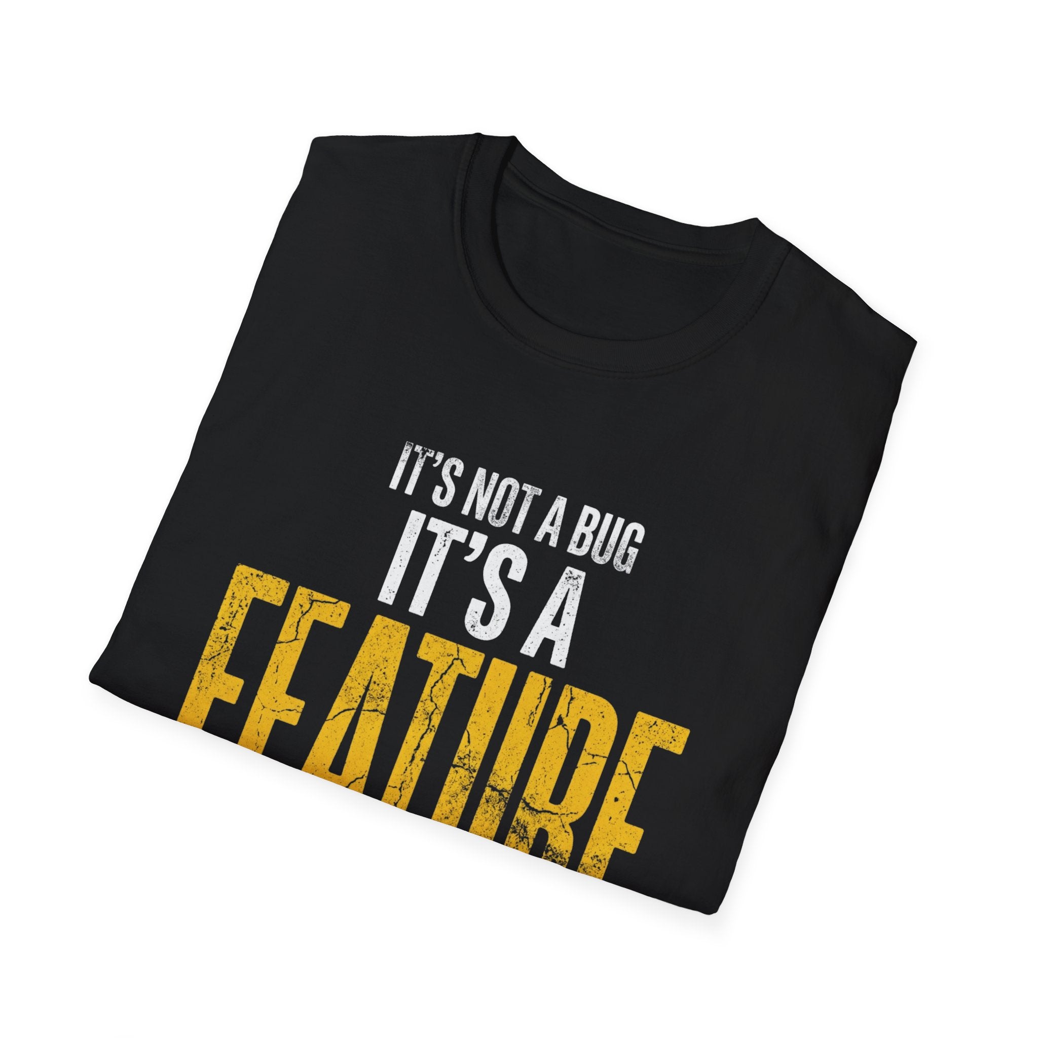 It's A Feature T-Shirt