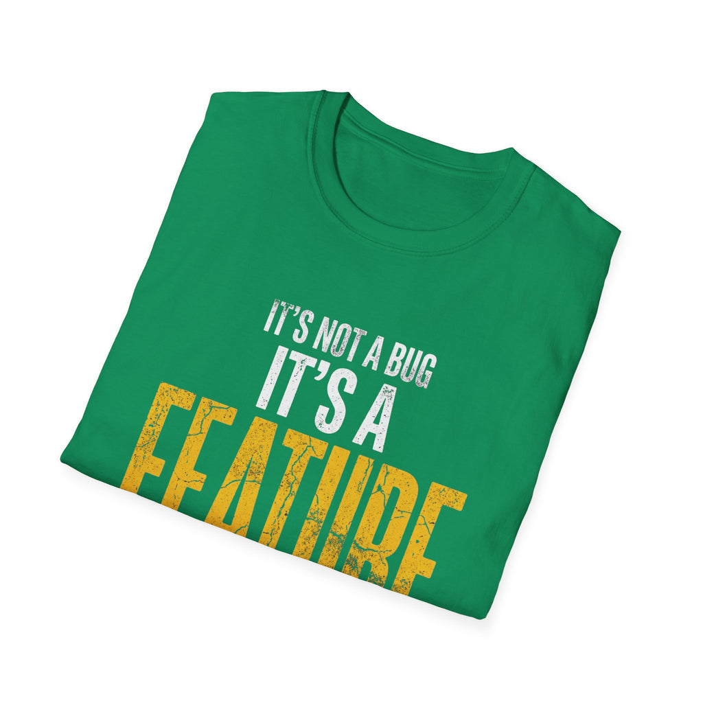 It's A Feature T-Shirt