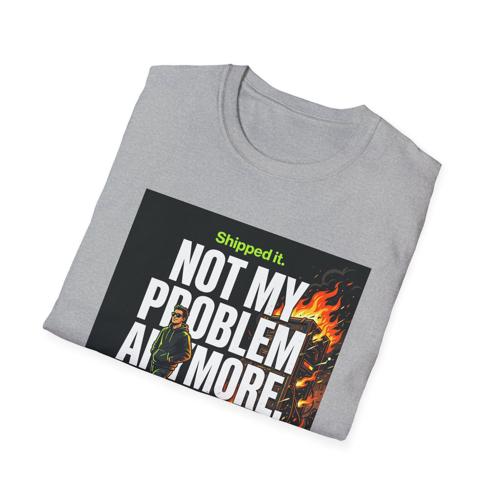 Not My Problem T-Shirt
