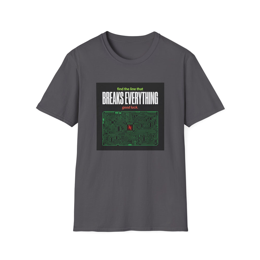 Breaks Everything T-Shirt