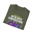 Both Confused T-Shirt