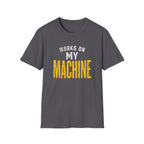 My Machine T-Shirt