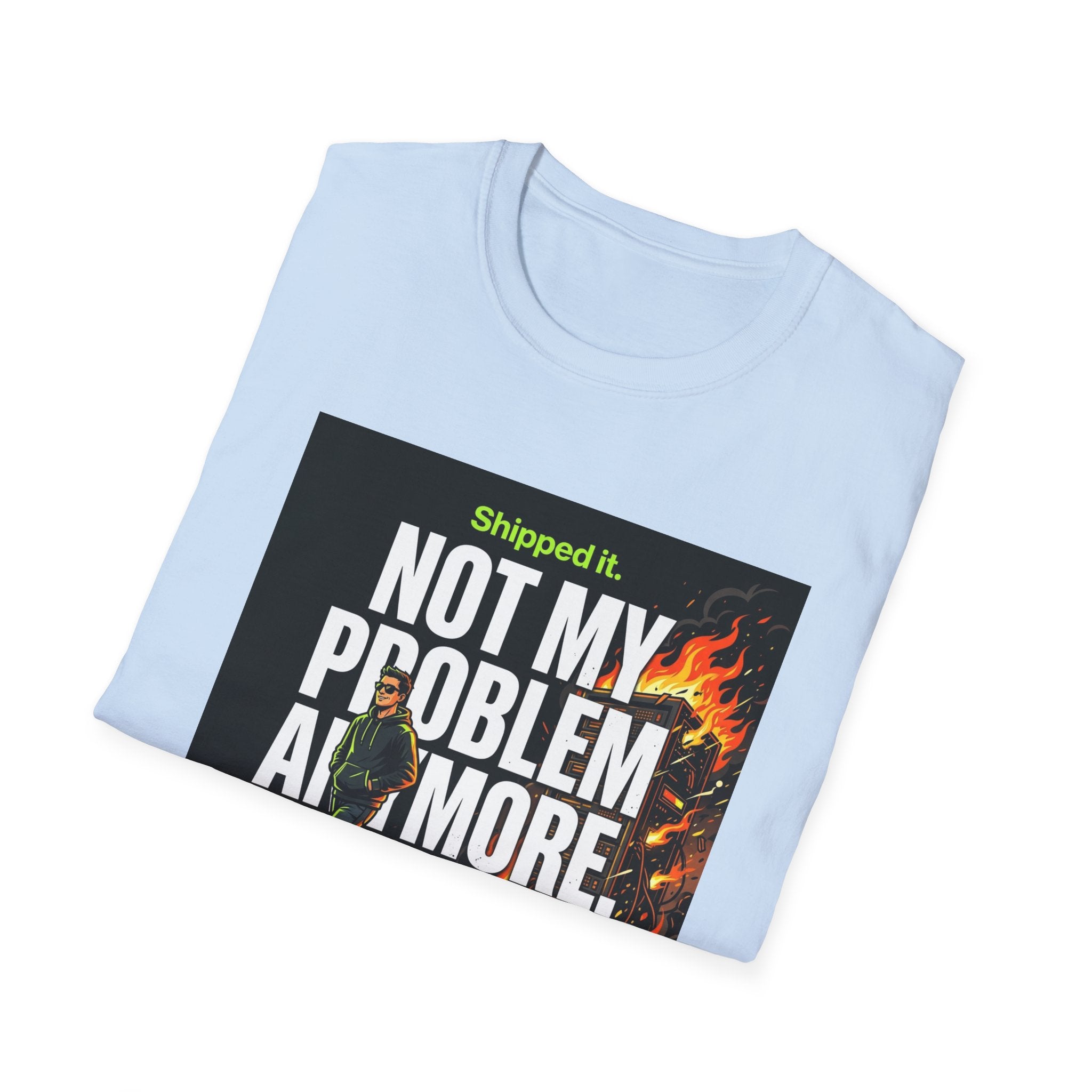 Not My Problem T-Shirt