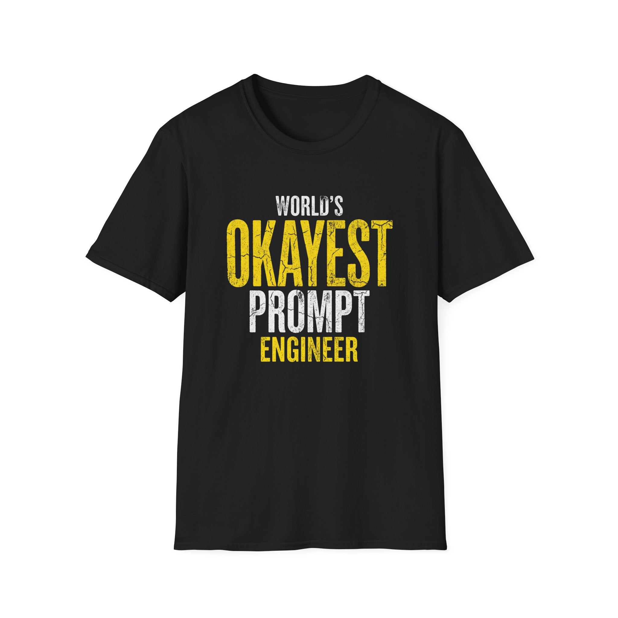 okayest prompt T-Shirt