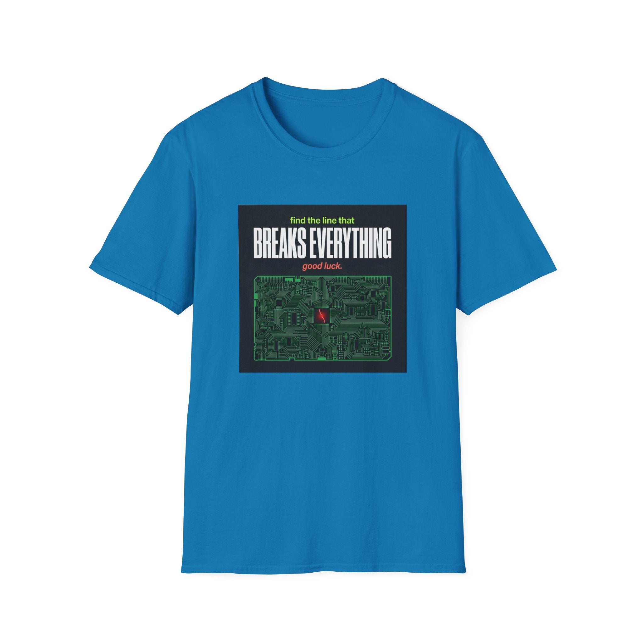 Breaks Everything T-Shirt