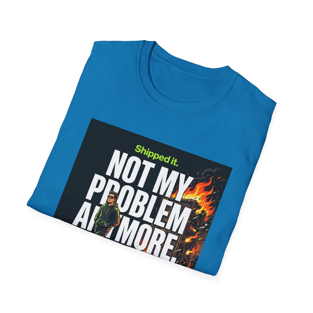 Not My Problem T-Shirt