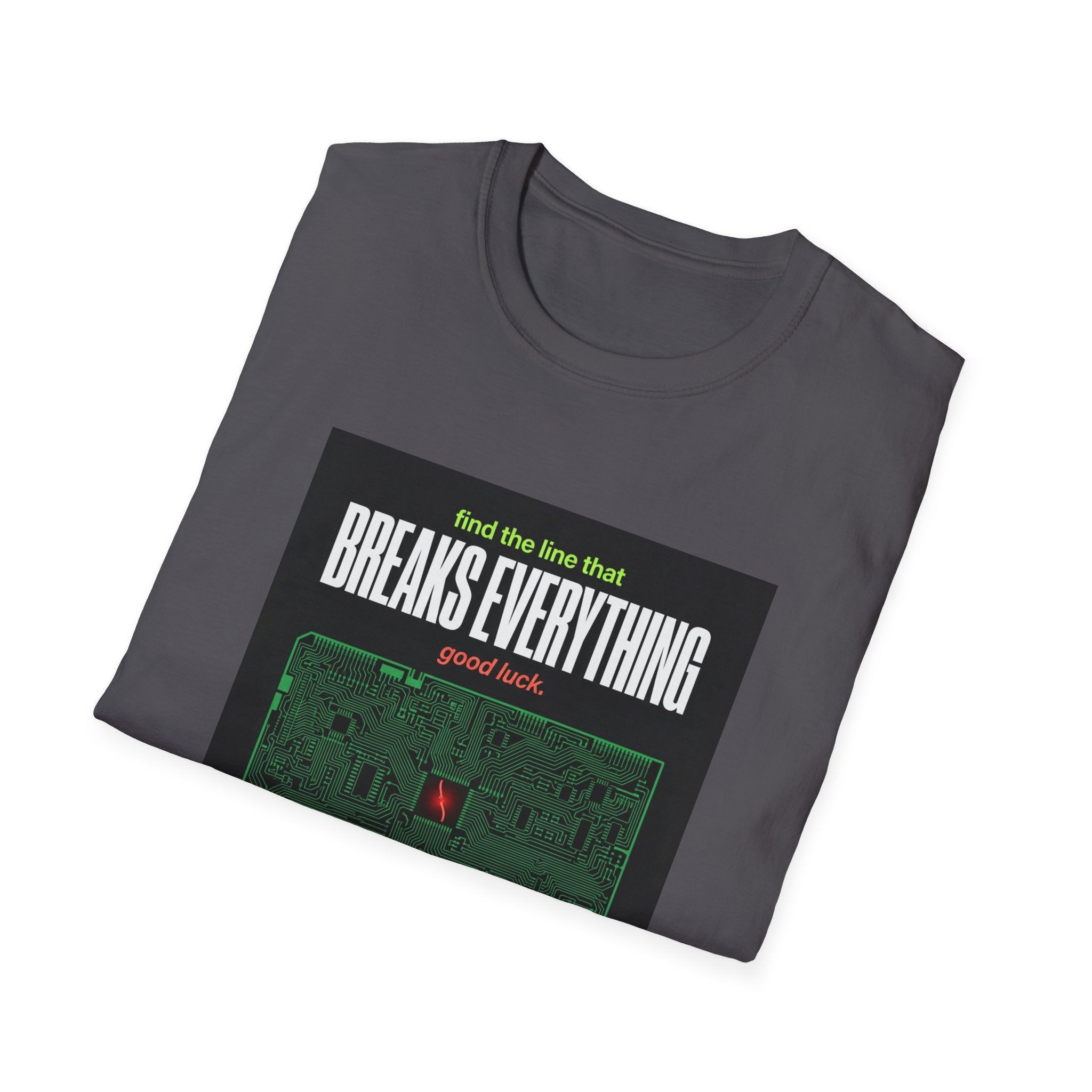 Breaks Everything T-Shirt