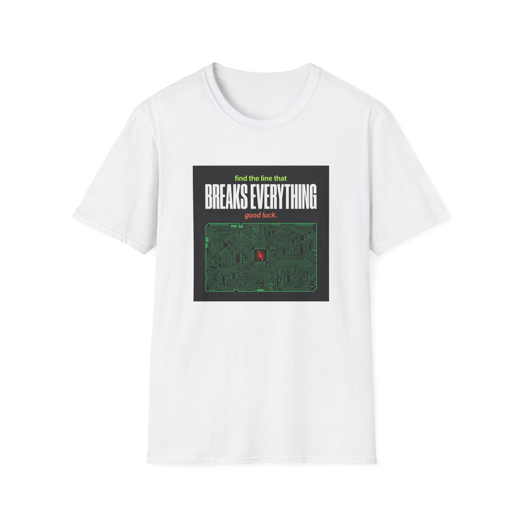 Breaks Everything T-Shirt
