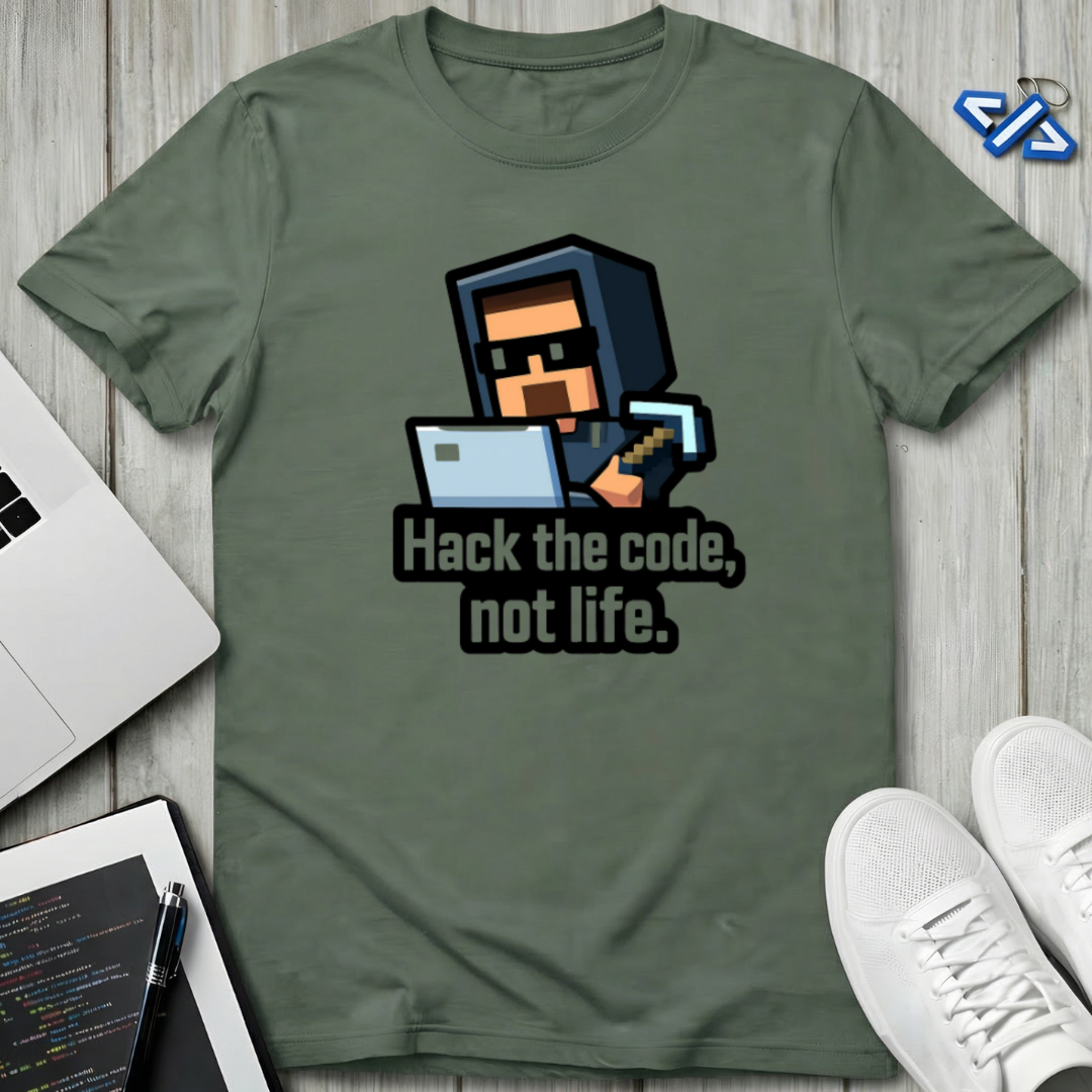 Hack Life Now T-Shirt
