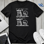 Why T-Shirt