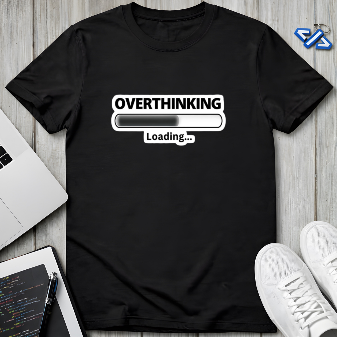 Overthinking Loading T-Shirt