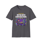 Both Confused T-Shirt