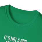 It's A Feature T-Shirt