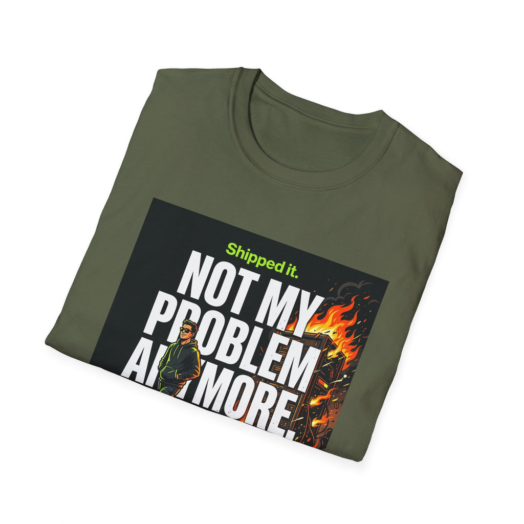Not My Problem T-Shirt