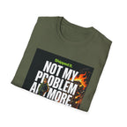 Not My Problem T-Shirt