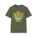 okayest prompt T-Shirt