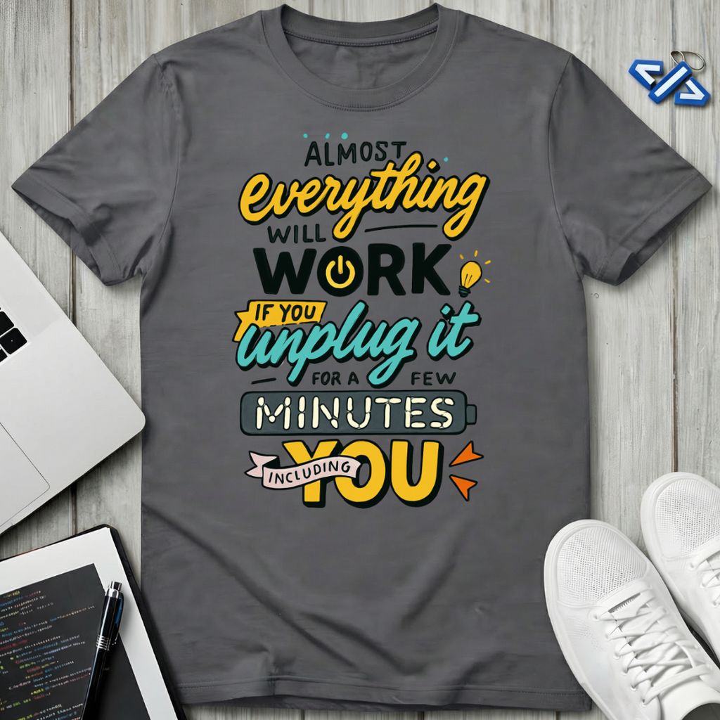 Unplug It T-Shirt