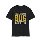 Bug Creator T-Shirt