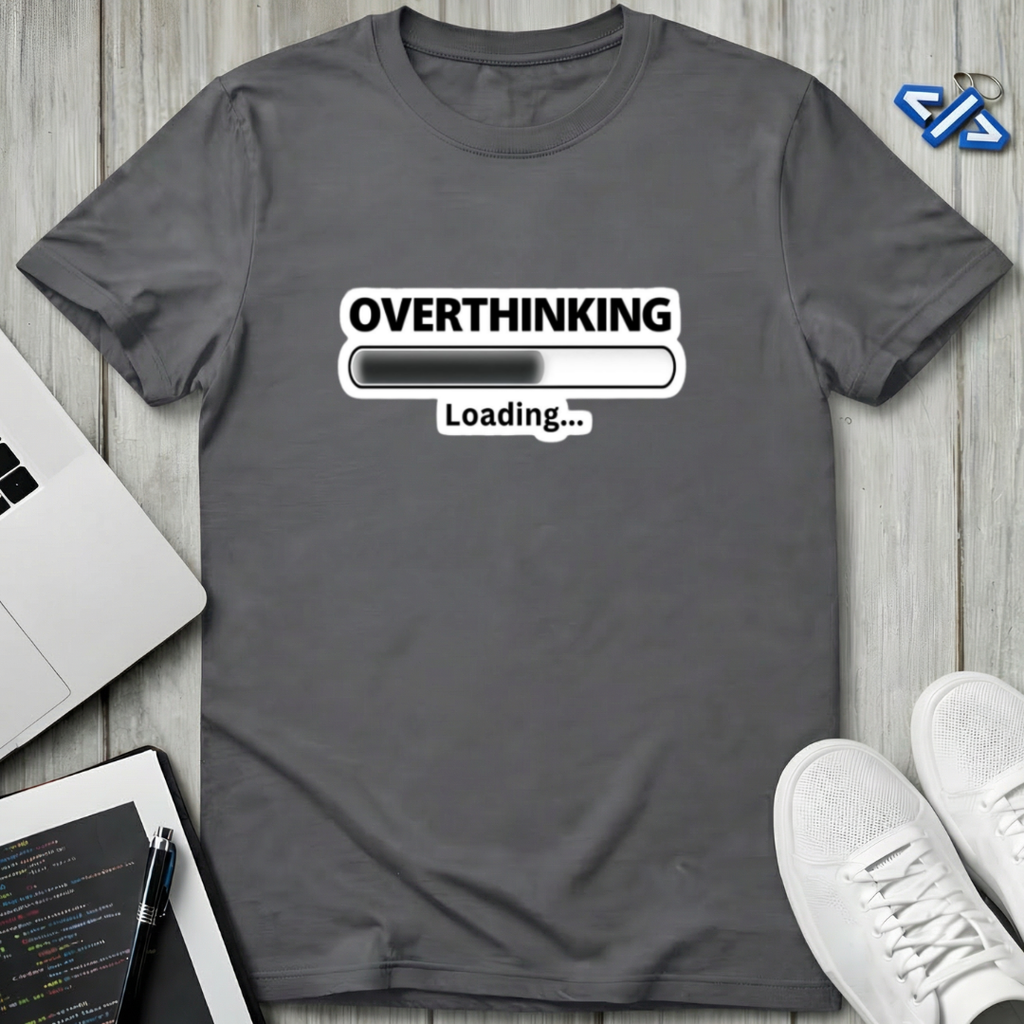 Overthinking Loading T-Shirt