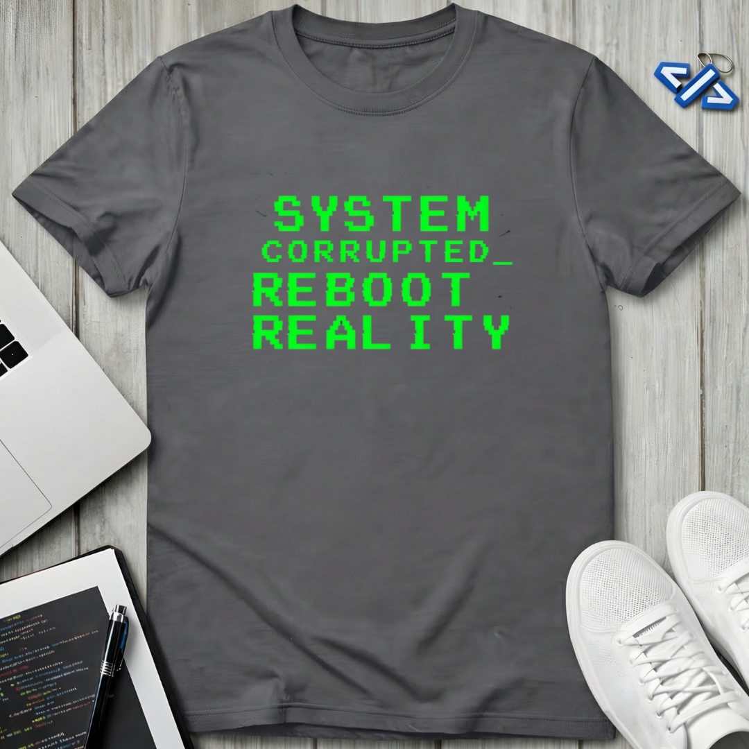 Reboot Reality T-Shirt