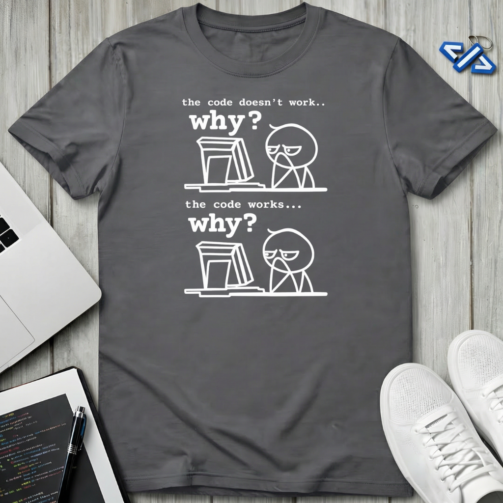 Why T-Shirt