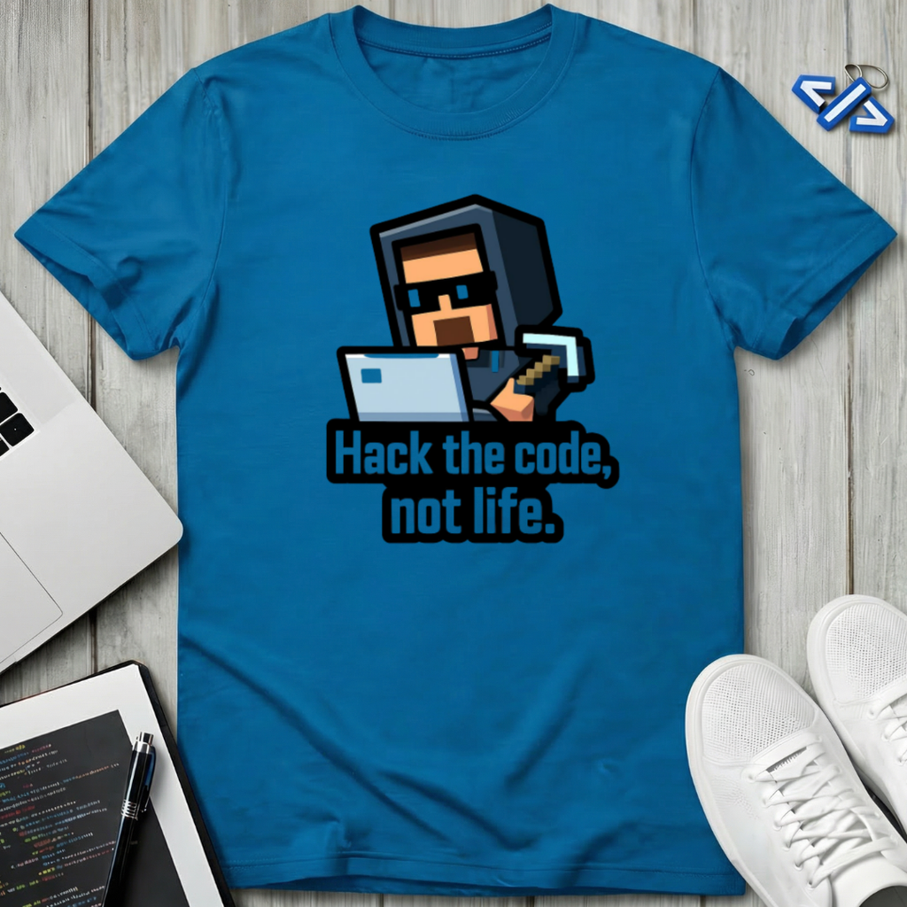 Hack Life Now T-Shirt