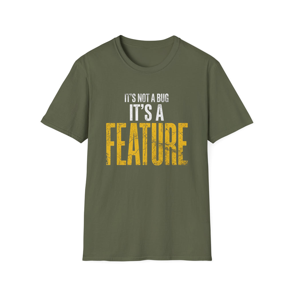 It's A Feature T-Shirt