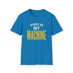 My Machine T-Shirt