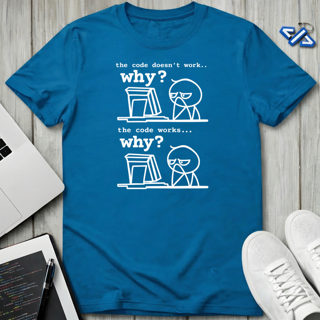 Why T-Shirt