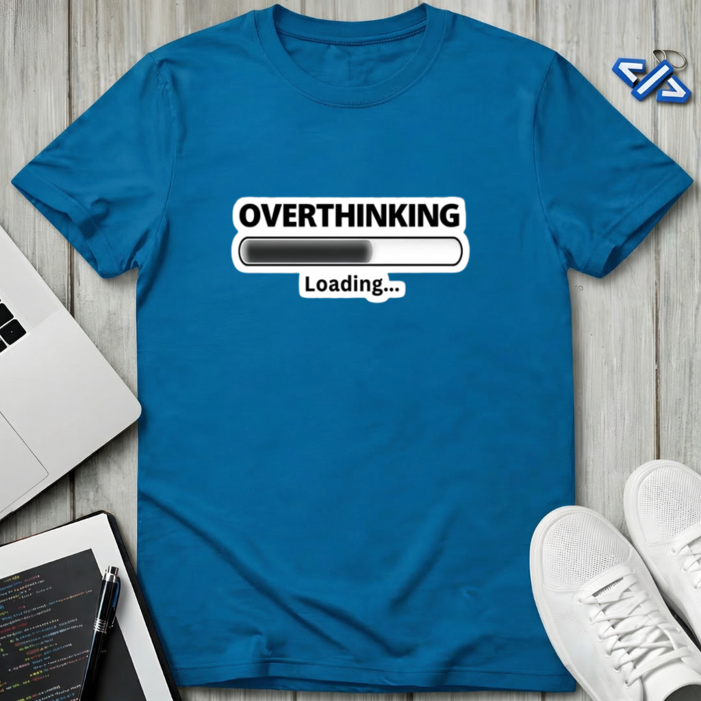 Overthinking Loading T-Shirt