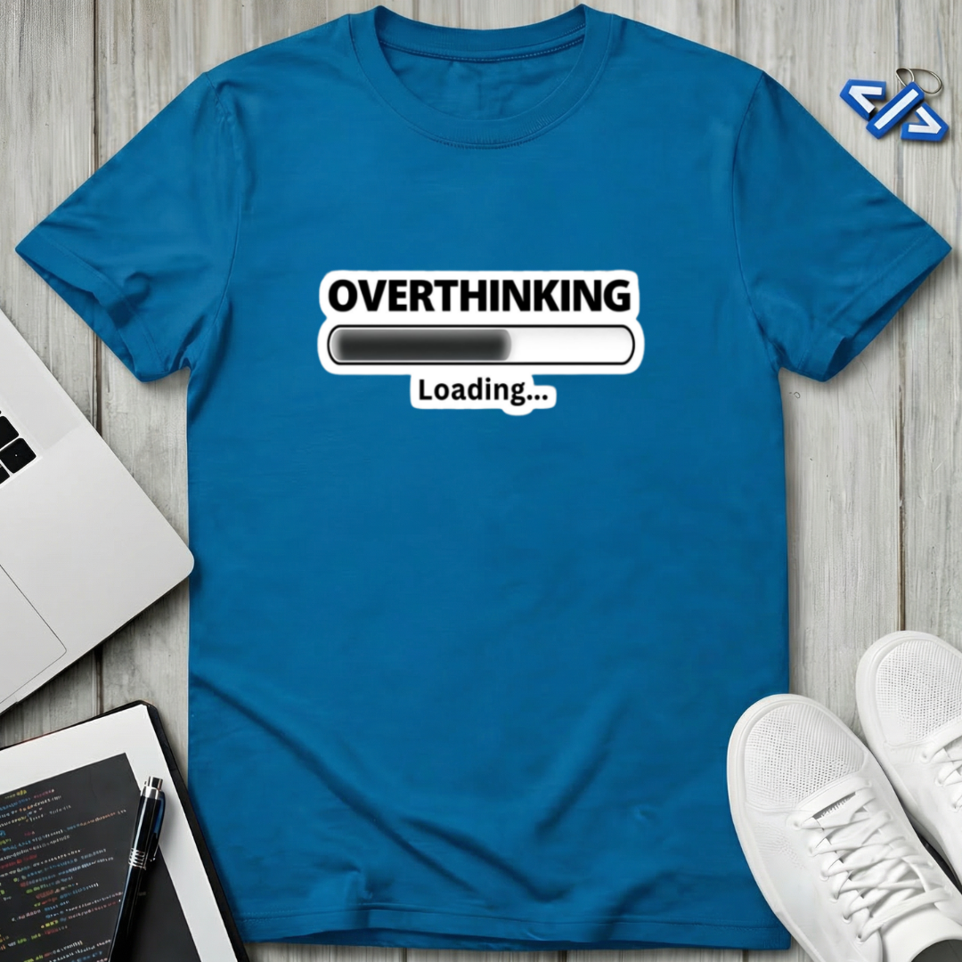 Overthinking Loading T-Shirt