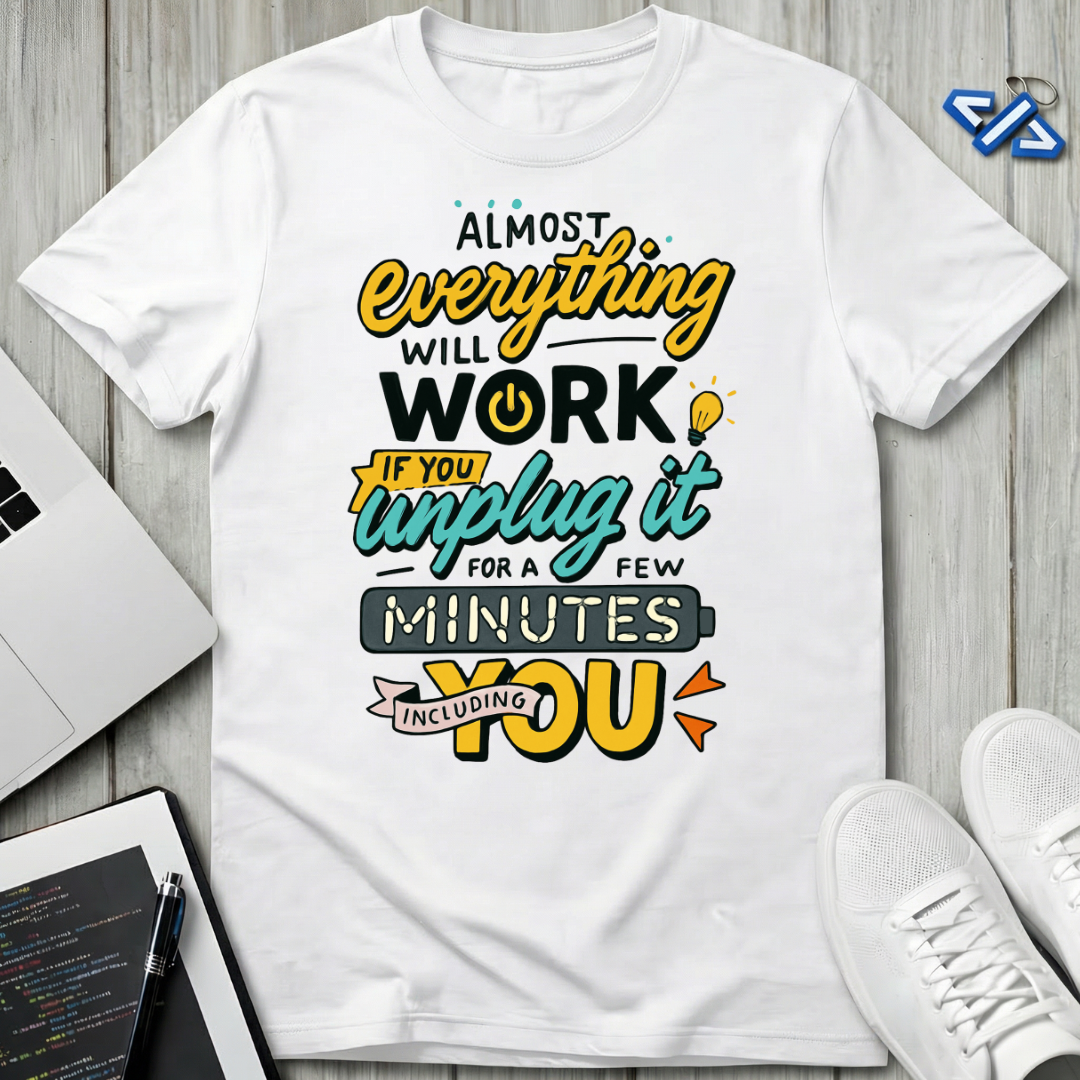 Unplug It T-Shirt