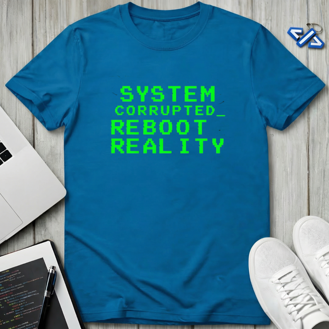 Reboot Reality T-Shirt