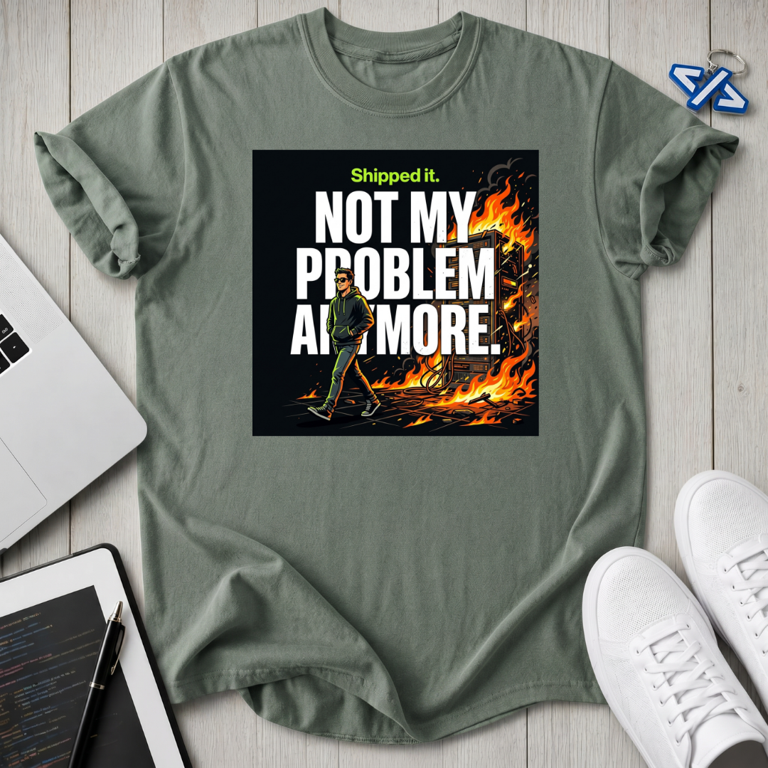 Not My Problem T-Shirt