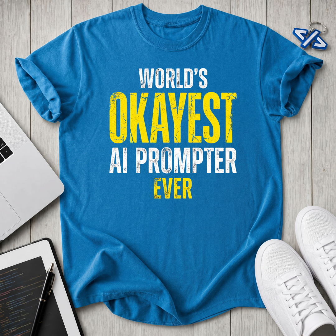 OKAYEST AI T-Shirt