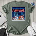 Not Learning T-Shirt