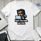 Hack Life Now T-Shirt