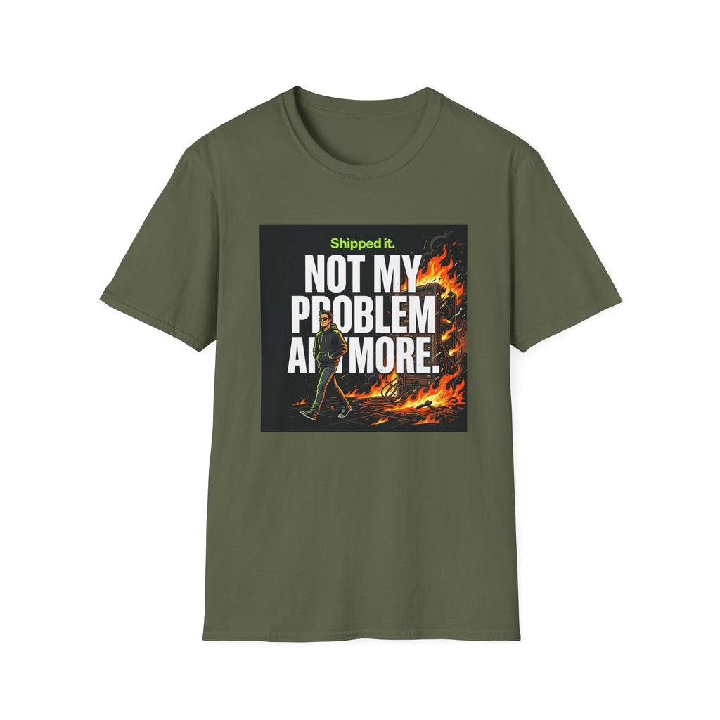 Not My Problem T-Shirt