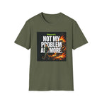 Not My Problem T-Shirt