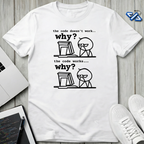 Why T-Shirt