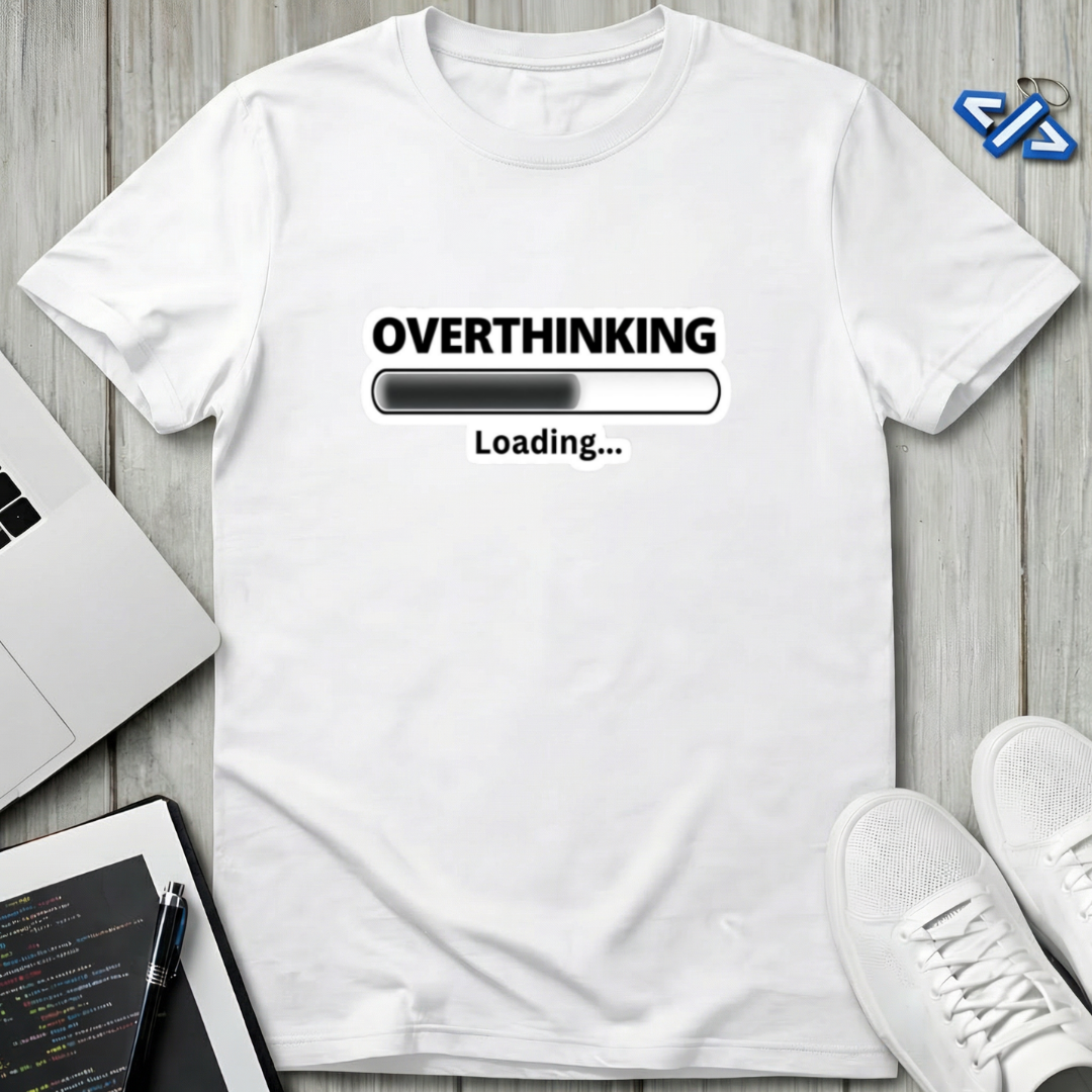 Overthinking Loading T-Shirt