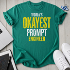okayest prompt T-Shirt