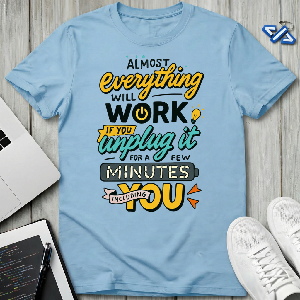 Unplug It T-Shirt