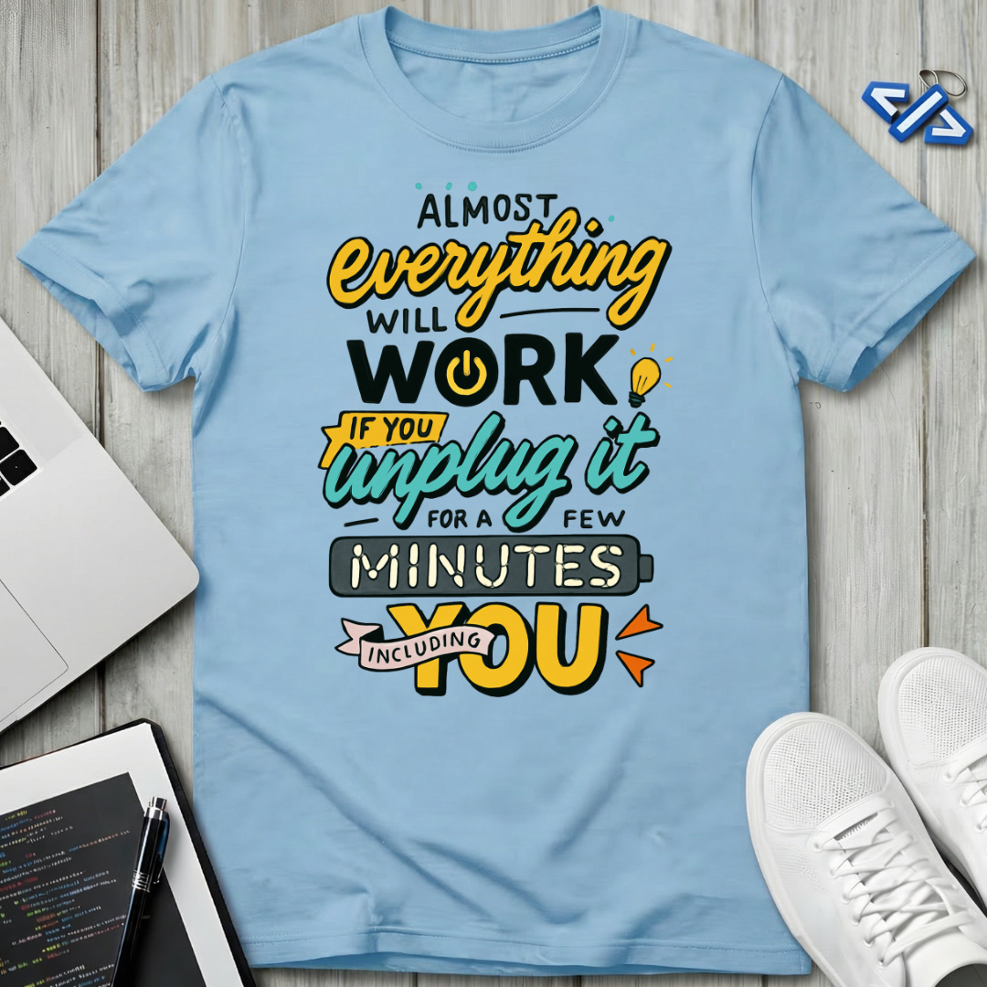Unplug It T-Shirt