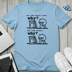 Why T-Shirt