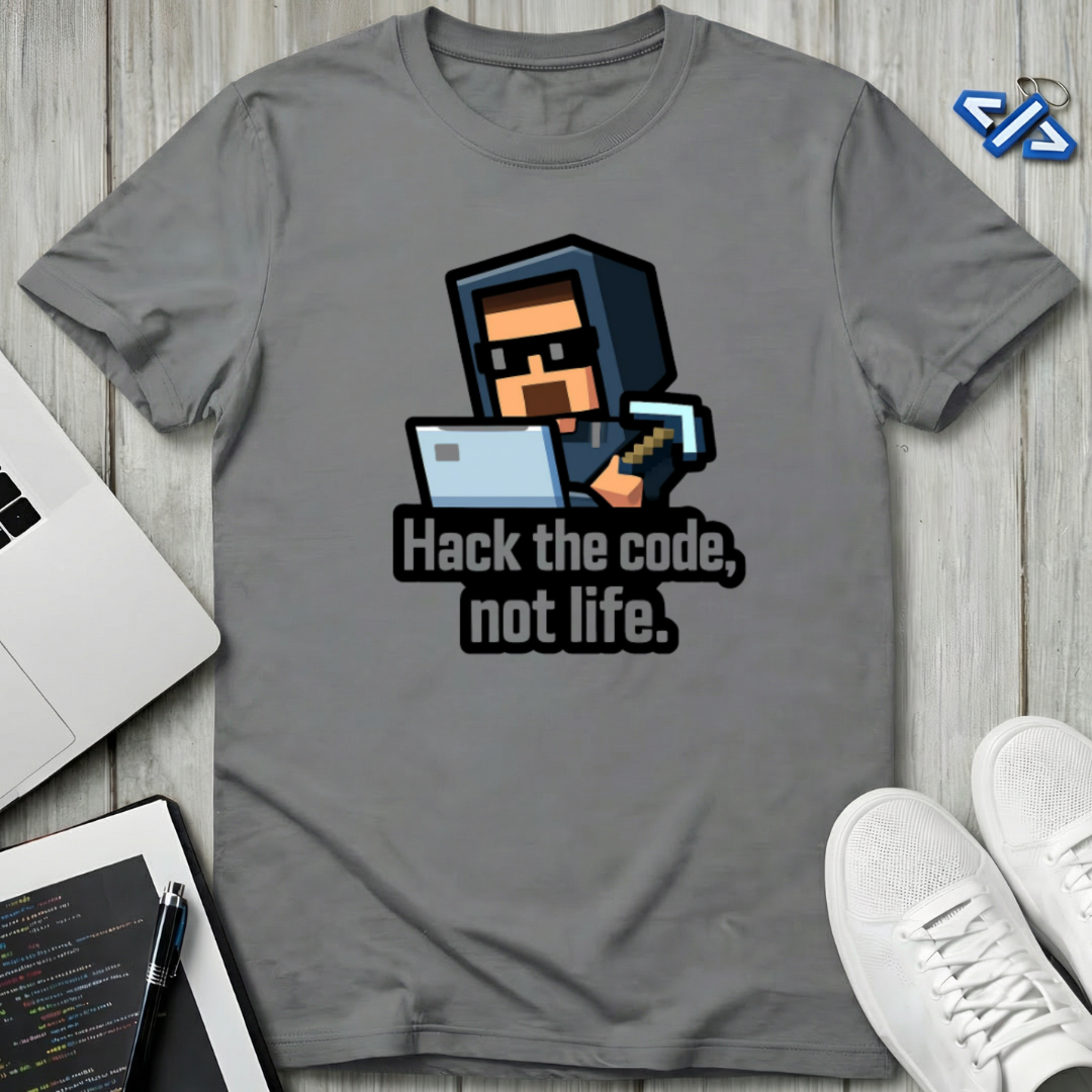 Hack Life Now T-Shirt