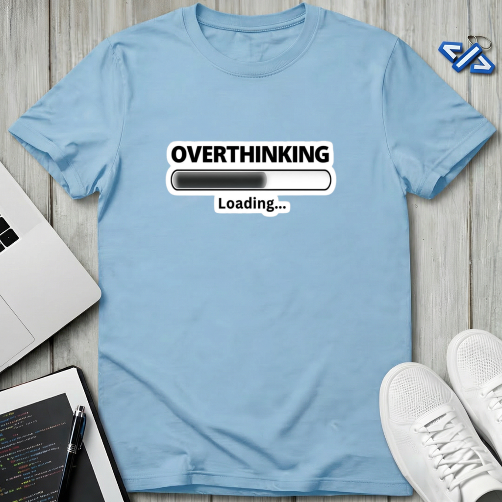 Overthinking Loading T-Shirt