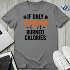 Burned Calories T-Shirt