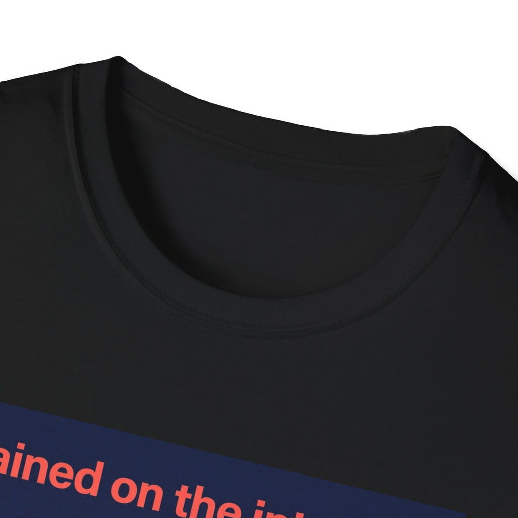 Internet Trained T-Shirt