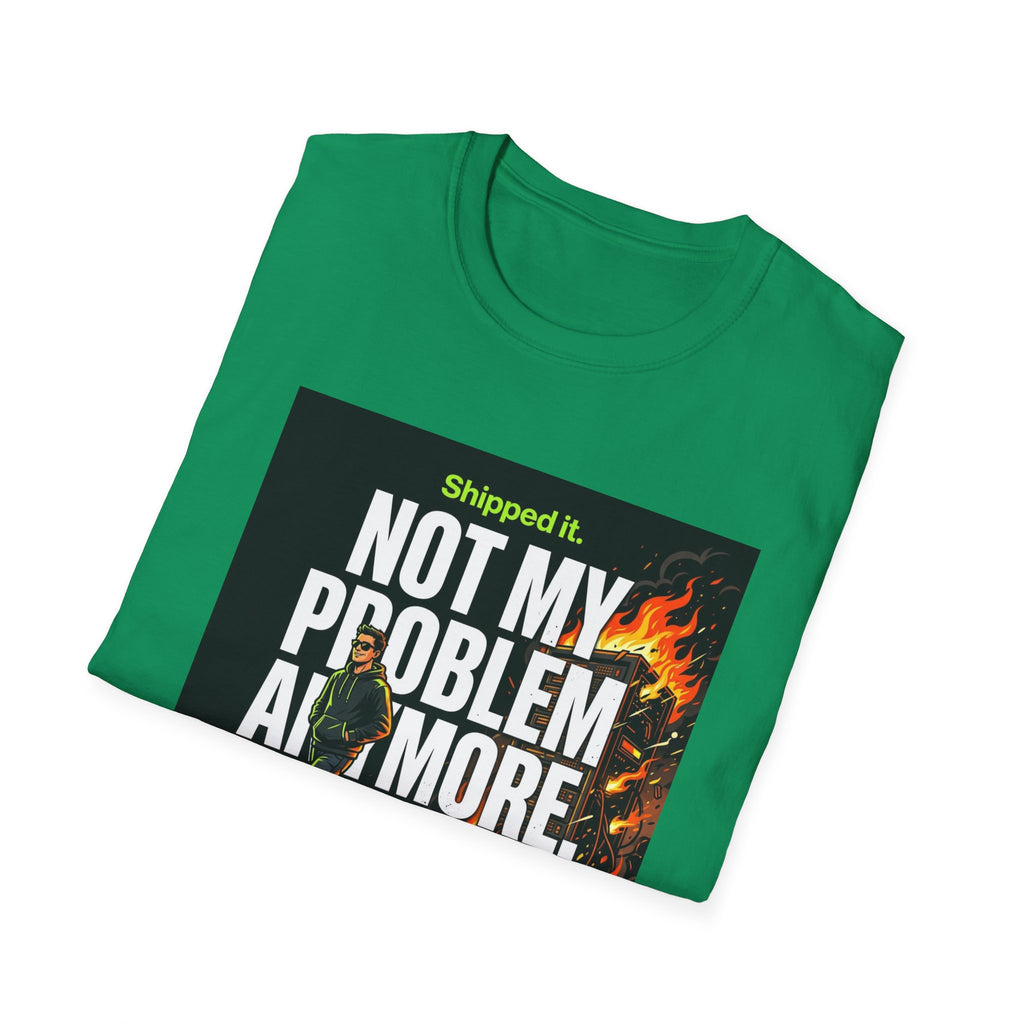 Not My Problem T-Shirt